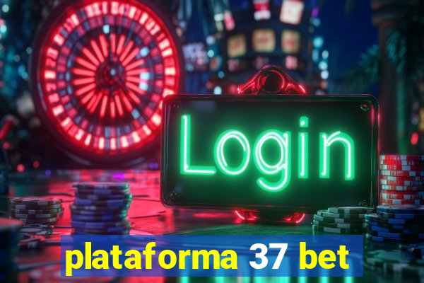 plataforma 37 bet